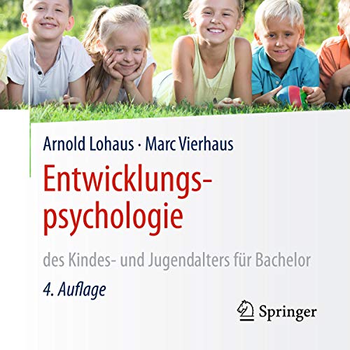 Entwicklungspsychologie des Kindes- und Jugendalters für Bachelor